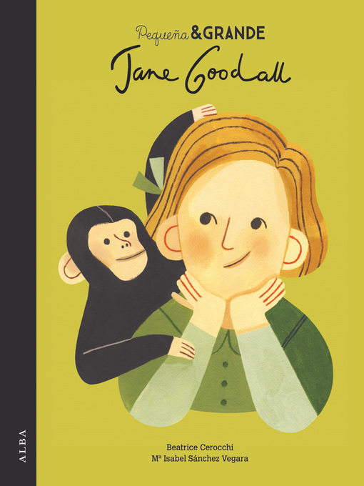Title details for Pequeña&Grande Jane Goodall by Maria Isabel Sánchez Vegara - Available